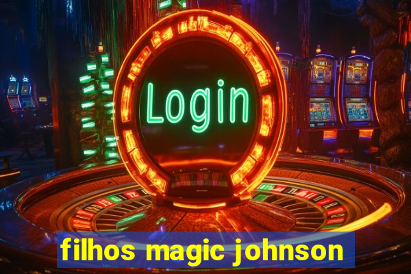 filhos magic johnson